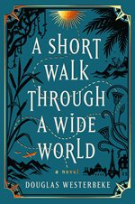 Book cover with a dark blue background and illustrations of different plants and the title, “A Short Walk Through a Wild World” written in white text over the center of the cover.
