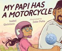 Book cover of "My Papi Has A Motorcycle."